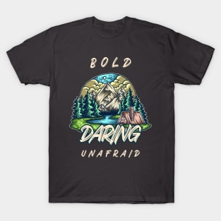 BOLD DARING UNAFRAID MOTIVATIONAL TEE T-Shirt